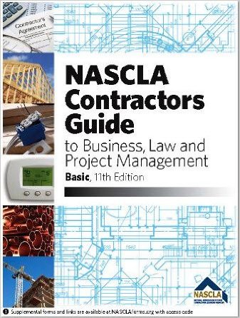 NASCLA Contractors' Guide to Business, Law and Project Management, Basic 11th Edition